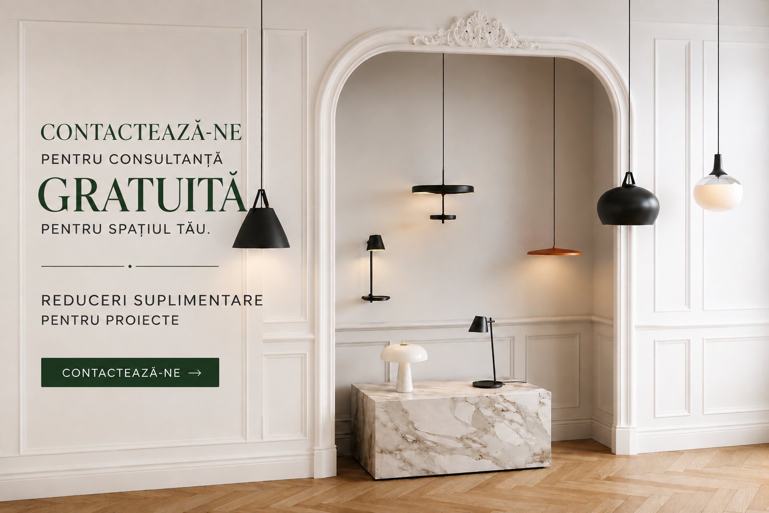Contactează-ne pentru consultanță gratuită pentru spațiul tău. Reduceri suplimentare pentru proiecte.